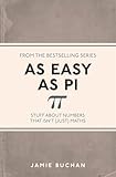 As Easy As Pi Stuff About Numbers That Isnt Just Maths English Edition