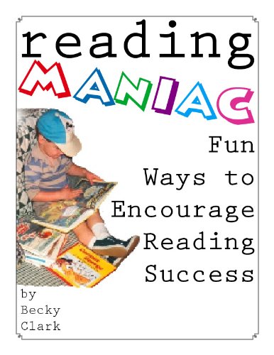Reading Maniac - Fun Ways To Encourage Reading Success book cover