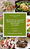 50 Recettes De Salades Fraicheurs Pour Le Printemps Et Lt