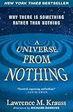 A Universe From Nothing Why There Is Something Rather Than Nothing English Edition