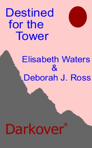 Destined for the Tower (By: Elisabeth Waters) cover