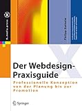 Der Webdesignpraxisguide Professionelle Konzeption Von Der Planung Bis Zur Promotion Xmediapress German Edition