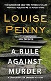 A Rule Against Murder A Chief Inspector Gamache Mystery Book 4 English Edition