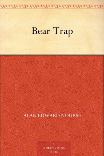 Bear Trap by Alan E. Nourse, Science Fiction, Fantasy, Adventure book cover