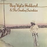 Ray Wylie Hubbard & The Cowboy Twinkies (1975)