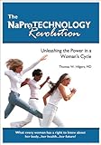 The Napro Technology Revolution Unleashing The Power In A Womans Cycle English Edition