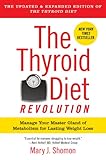 The Thyroid Diet Revolution Manage Your Master Gland Of Metabolism For Lasting Weight Loss English Edition