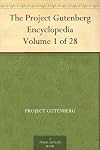 The Project Gutenberg Encyclopedia Volume 1 of 28