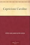 Capricious Caroline