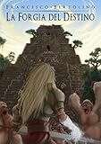 La Forgia Del Destino La Compagnia Del Viandante Vol 2 Italian Edition