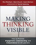 Making Thinking Visible How To Promote Engagement Understanding And Independence For All Learners English Edition