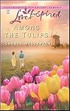 Among The Tulips English Edition