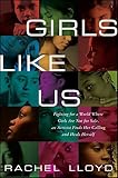 Girls Like Us Fighting For A World Where Girls Are Not For Sale An Activist Finds Her Calling And Heals Herself English Edition