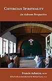 Cistercian Spirituality An Ashram Perspective Monastic Wisdom Series Book 26 English Edition
