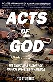 Acts Of God The Unnatural History Of Natural Disaster In America English Edition