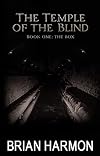 The Box (The Temple of the Blind #1)