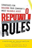 Reputation Rules Strategies For Building Your Companys Most Valuable Asset English Edition