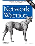 Network Warrior Everything You Need To Know That Wasnt On The Ccna Exam