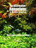 An Alternative Aquarium A Robust Habitat English Edition