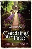 Catching The Tide A Stunning Epic Novel Of Secrets Betrayal And Passion English Edition