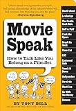 Movie Speak How To Talk Like You Belong On A Film Set English Edition