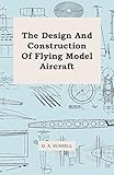 The Design And Construction Of Flying Model Aircraft English Edition