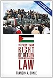 The Palestinian Right Of Return Under International Law English Edition