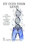 Fit into Your Genes