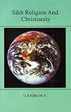 Sikh Religion And Christianity English Edition
