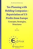 Tax Planning With Holding Companies Repatriation Of Us Profits From Europe Concepts Strategies Structures Eucotax Series On European Taxation English Edition