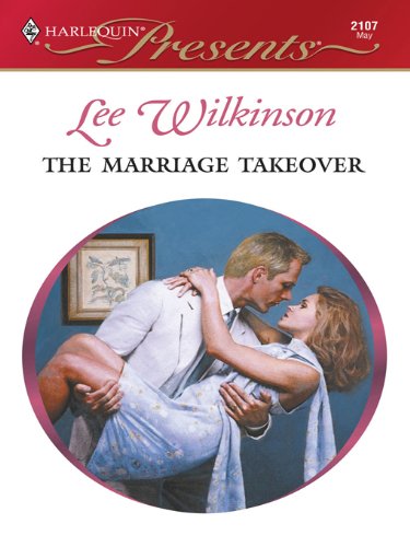 The Marriage Takeover (By: Lee Wilkinson) cover