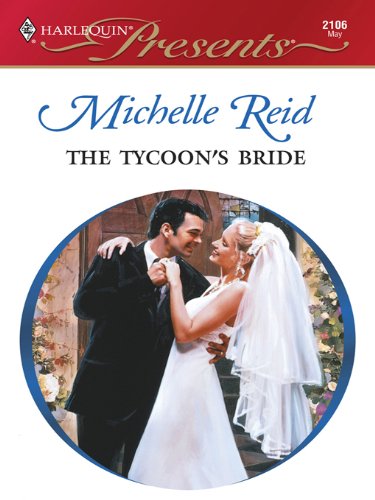 The Tycoon's Bride (By: Michelle Reid) cover