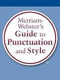 Merriamwebsters Guide To Punctuation And Style