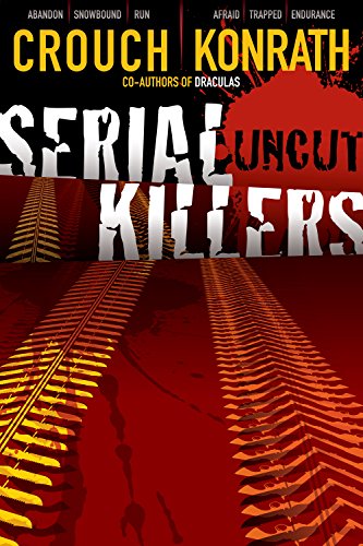 Serial Killers Uncut (As: Jack Kilborn) cover