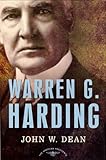 Warren G Harding The American Presidents Series The 29th President 19211923 English Edition