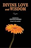 Divine Love Wisdom Portable The Portable New Century Edition English Edition