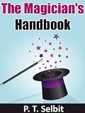 Magic Tricks The Magicians Handbook Learn The Best Magic Tricks In The World English Edition