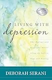 Living With Depression Why Biology And Biography Matter Along The Path To Hope And Healing English Edition