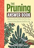 The Pruning Answer Book Solutions To Every Problem Youll Ever Face Answers To Every Question Youll Ever Ask Answer Book Storey English Edition