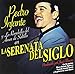 Song No puedo mas by Pedro Infante on La Serenata Del Siglo at Amazon