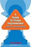 A Guide To Chess Improvement The Best Of Novice Nook English Edition