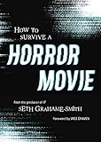 How To Survive A Horror Movie All The Skills To Dodge The Kills English Edition