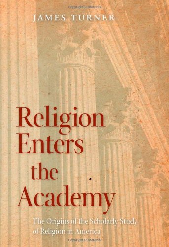 Religion Enters the Academy (With: James Turner) cover