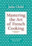 Mastering The Art Of French Cooking Volume 1 A Cookbook