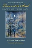 Love And The Soul Creating A Future For Earth English Edition