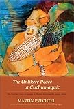 The Unlikely Peace At Cuchumaquic The Parallel Lives Of People As Plants Keeping The Seeds Alive English Edition