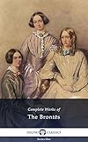 Delphi Complete Works Of The Bronte Sisters Charlotte Emily Anne Bront Illustrated English Edition