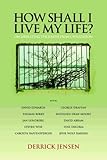 How Shall I Live My Life English Edition