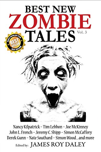 Best New Zombie Tales Vol. 3 (By: Joe McKinney,Nancy Kilpatrick,Nate Southard,Paul Kane,Jeremy C. Shipp) cover