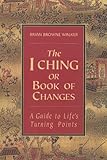 The I Ching Or Book Of Changes English Edition